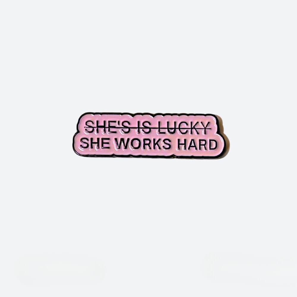 She Works Hard Metal Sticker