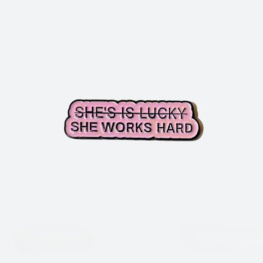 She Works Hard Metal Sticker